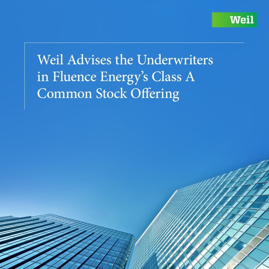 Weil Advises the Underwriters in Fluence Energy’s Class A Common Stock Offering