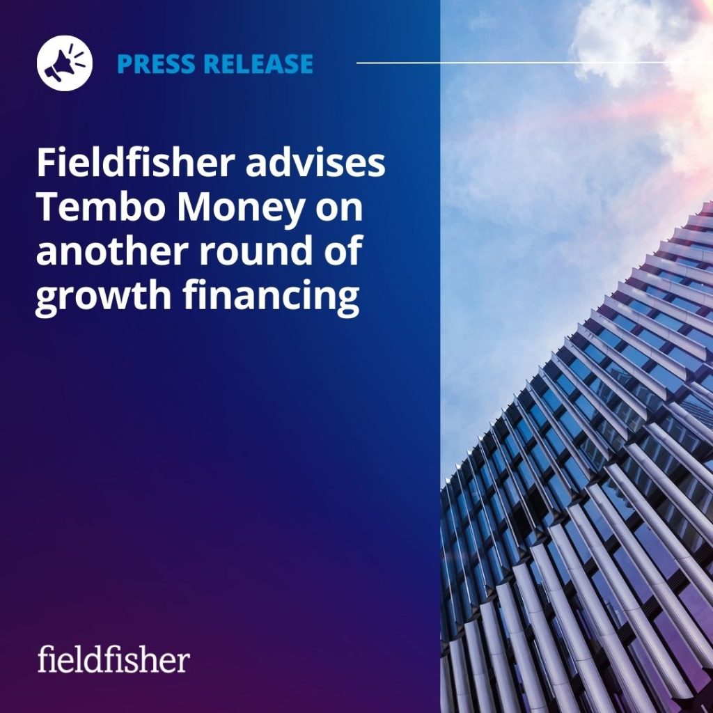 Fieldfisher advises Tembo Money on another round of growth financing