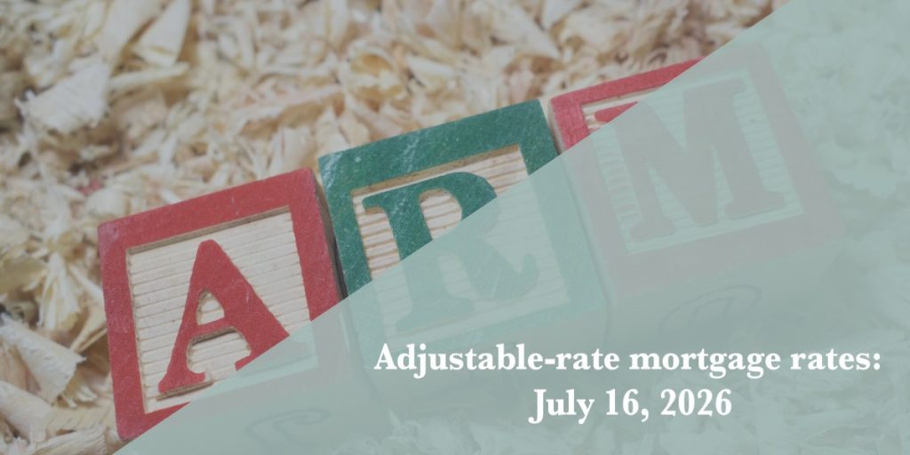 Current ARM mortgage rates report for July 16, 2026
