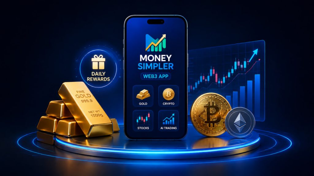 MoneySimpler Launches Web3 App Supporting Gold, Cryptocurrency and Stock Market Trading With Free Daily Rewards